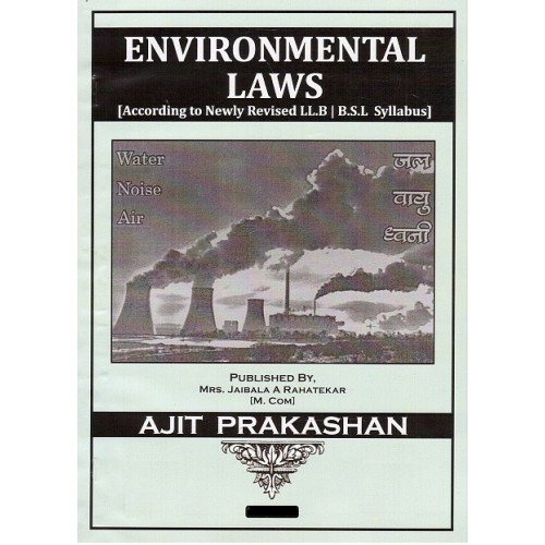 Ajit Prakashan's Environmental Laws Notes For B.S.L & LL.B [English]